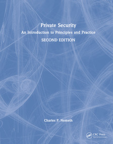 Private Security (An Introduction to Principles and Practice) by Charles P. Nemeth, 9781032108339