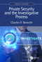 Private Security and the Investigative Process, Fourth Edition by Charles P. Nemeth, 9781138489646