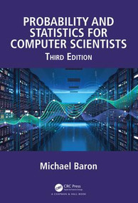 Probability and Statistics for Computer Scientists by Michael Baron, 9781138044487