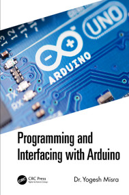 Programming and Interfacing with Arduino by Yogesh Misra, 9781032059853