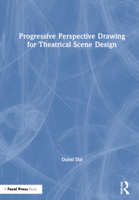 Progressive Perspective Drawing for Theatrical Scene Design by Dunsi Dai, 9780367860783