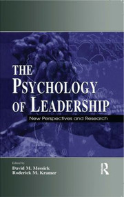The Psychology of Leadership (New Perspectives and Research) by David M. Messick, Roderick M. Kramer, 9780805840940