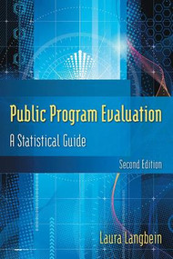 Public Program Evaluation (A Statistical Guide) by Laura Langbein, 9781138131125