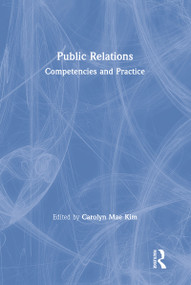Public Relations (Competencies and Practice) by Carolyn Mae Kim, 9781138552333