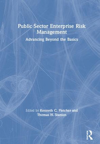Public Sector Enterprise Risk Management (Advancing Beyond the Basics) by Kenneth C. Fletcher, Thomas H. Stanton, 9781138333178