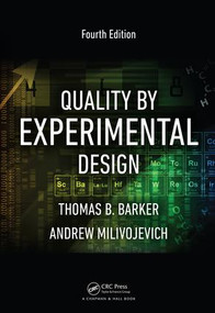 Quality by Experimental Design by Thomas B. Barker, Andrew Milivojevich, 9781482249668