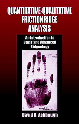 Quantitative-Qualitative Friction Ridge Analysis (An Introduction to Basic and Advanced Ridgeology) by David R. Ashbaugh, 9780849370076