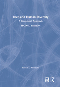 Race and Human Diversity (A Biocultural Approach) by Robert L. Anemone, 9781138894471