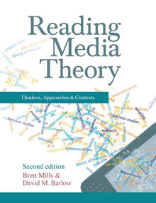 Reading Media Theory (Thinkers, Approaches and Contexts) by Brett Mills, David M. Barlow, 9781138128125
