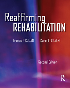 Reaffirming Rehabilitation by Francis Cullen, Karen Gilbert, 9781138146532