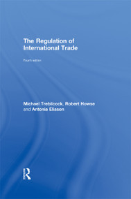 The Regulation of International Trade by Robert Howse, Antonia Eliason, 9780415610902