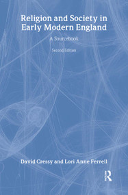 Religion and Society in Early Modern England (A Sourcebook) by David Cressy, Lori Anne Ferrell, 9780415344432