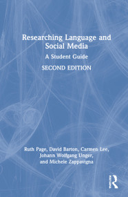 Researching Language and Social Media (A Student Guide) by Ruth Page, David Barton, Carmen Lee, Johann Wolfgang Unger, Michele Zappavigna, 9780367640095
