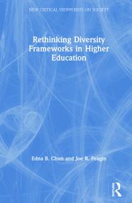 Rethinking Diversity Frameworks in Higher Education by Edna Chun, Joe Feagin, 9780367279523