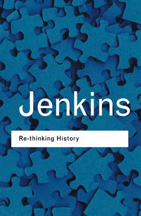 Rethinking History by Keith Jenkins, 9781138127722