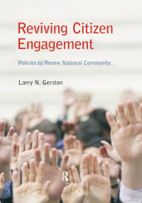 Reviving Citizen Engagement (Policies to Renew National Community) by Larry N. Gerston, 9781482231762