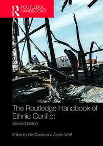 The Routledge Handbook of Ethnic Conflict by Karl Cordell, Stefan Wolff, 9781138847736
