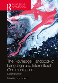The Routledge Handbook of Language and Intercultural Communication by Jane Jackson, 9781138389458