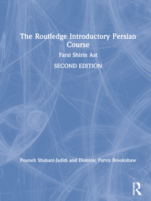 The Routledge Introductory Persian Course (Farsi Shirin Ast) by Pouneh Shabani-Jadidi, Dominic Parviz Brookshaw, 9781138496781