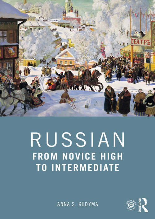 Russian (From Novice High to Intermediate) by Anna S. Kudyma, 9780367137137
