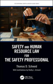 Safety and Human Resource Law for the Safety Professional by Thomas D. Schneid, 9781138196216