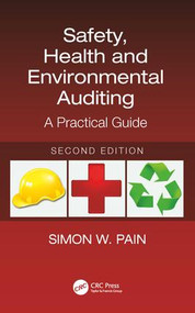 Safety, Health and Environmental Auditing (A Practical Guide, Second Edition) by Simon Watson Pain, 9781138557154