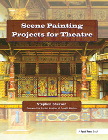Scene Painting Projects for Theatre by Stephen Sherwin, 9781138126404