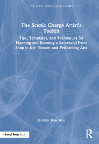 The Scenic Charge Artist's Toolkit by Jennifer Rose Ivey, 9780367518714