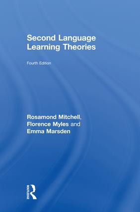 Second Language Learning Theories (Fourth Edition) by Rosamond Mitchell, Florence Myles, Emma Marsden, 9781138671409