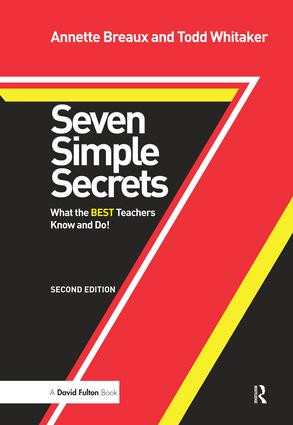 Seven Simple Secrets (What the BEST Teachers Know and Do!) by Annette Breaux, Todd Whitaker, 9781138127647