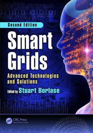 Smart Grids (Advanced Technologies and Solutions, Second Edition) by Stuart Borlase, 9781498799553