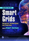 Smart Grids (Advanced Technologies and Solutions, Second Edition) by Stuart Borlase, 9781498799553