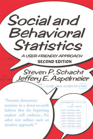 Social and Behavioral Statistics (A User-Friendly Approach) by Steven P. Schacht, Jeffery E. Aspelmeier, 9780367096762