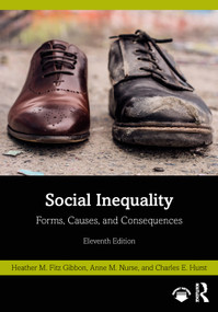 Social Inequality (Forms, Causes, and Consequences) by Heather Fitz Gibbon, Anne Nurse, Charles Hurst, 9781032027371