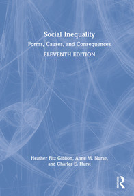 Social Inequality (Forms, Causes, and Consequences) by Heather Fitz Gibbon, Anne Nurse, Charles Hurst, 9781032027395