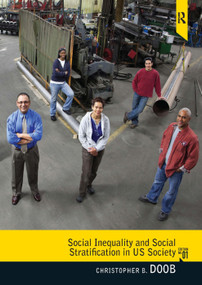 Social Inequality and Social Stratification in U.S. Society by Christopher B. Doob, 9780205792412