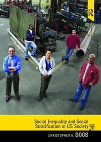 Social Inequality and Social Stratification in U.S. Society by Christopher B. Doob, 9781138467965