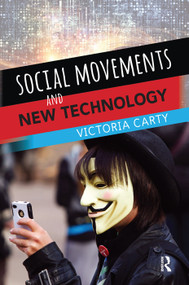 Social Movements and New Technology by Victoria Carty, 9780367097493