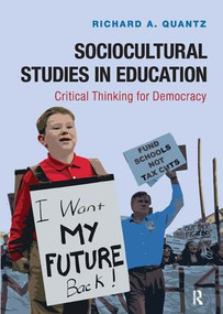 Sociocultural Studies in Education (Critical Thinking for Democracy) by Richard A Quantz, 9781612056937