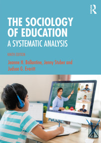 The Sociology of Education (A Systematic Analysis) by Jeanne Ballantine, Jenny Stuber, Judson Everitt, 9780367903145