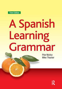 A Spanish Learning Grammar by Mike Thacker, Pilar Munoz, 9781138437678