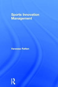 Sports Innovation Management by Vanessa Ratten, 9781138037311