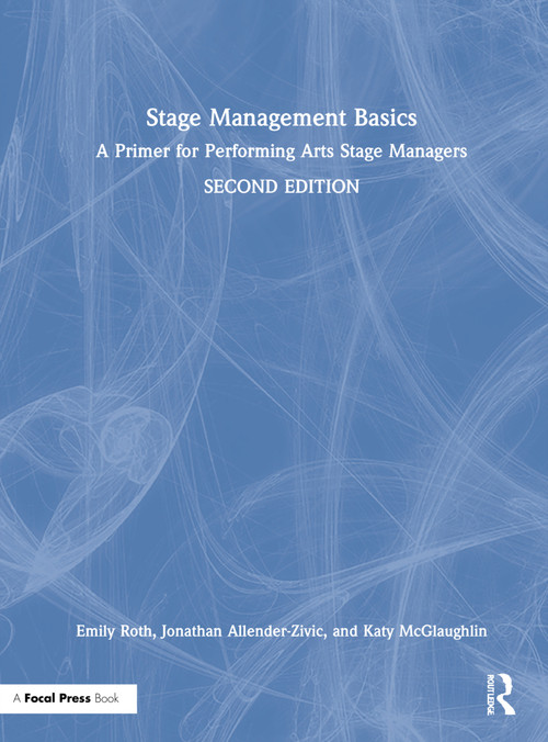 Stage Management Basics (A Primer for Performing Arts Stage Managers) by Emily Roth, Jonathan Allender-Zivic, Katy McGlaughlin, 9780367678326