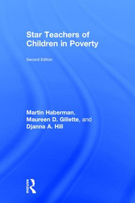 Star Teachers of Children in Poverty by Martin Haberman, Maureen D. Gillette, Djanna A. Hill, 9781138722958