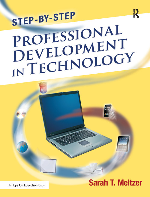 Step-by-Step Professional Development in Technology by Sarah Meltzer, 9781138156760