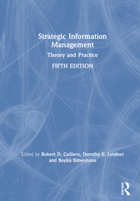 Strategic Information Management (Theory and Practice) by Robert D. Galliers, Dorothy E. Leidner, Boyka Simeonova, 9780367252502