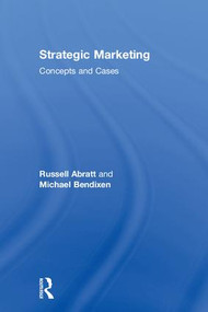 Strategic Marketing (Concepts and Cases) by Russell Abratt, Michael Bendixen, 9781138593633