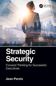 Strategic Security (Forward Thinking for Successful Executives) by Jean Perois, 9780815357872