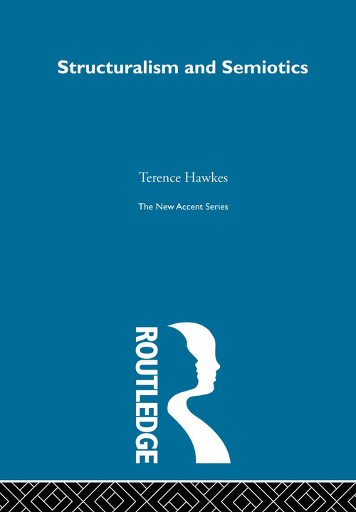 Structuralism and Semiotics by Terence Hawkes, 9780415321525