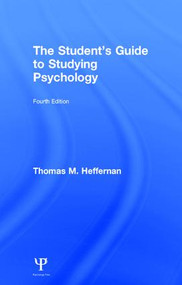 The Student's Guide to Studying Psychology by Thomas M Heffernan, 9781848720787
